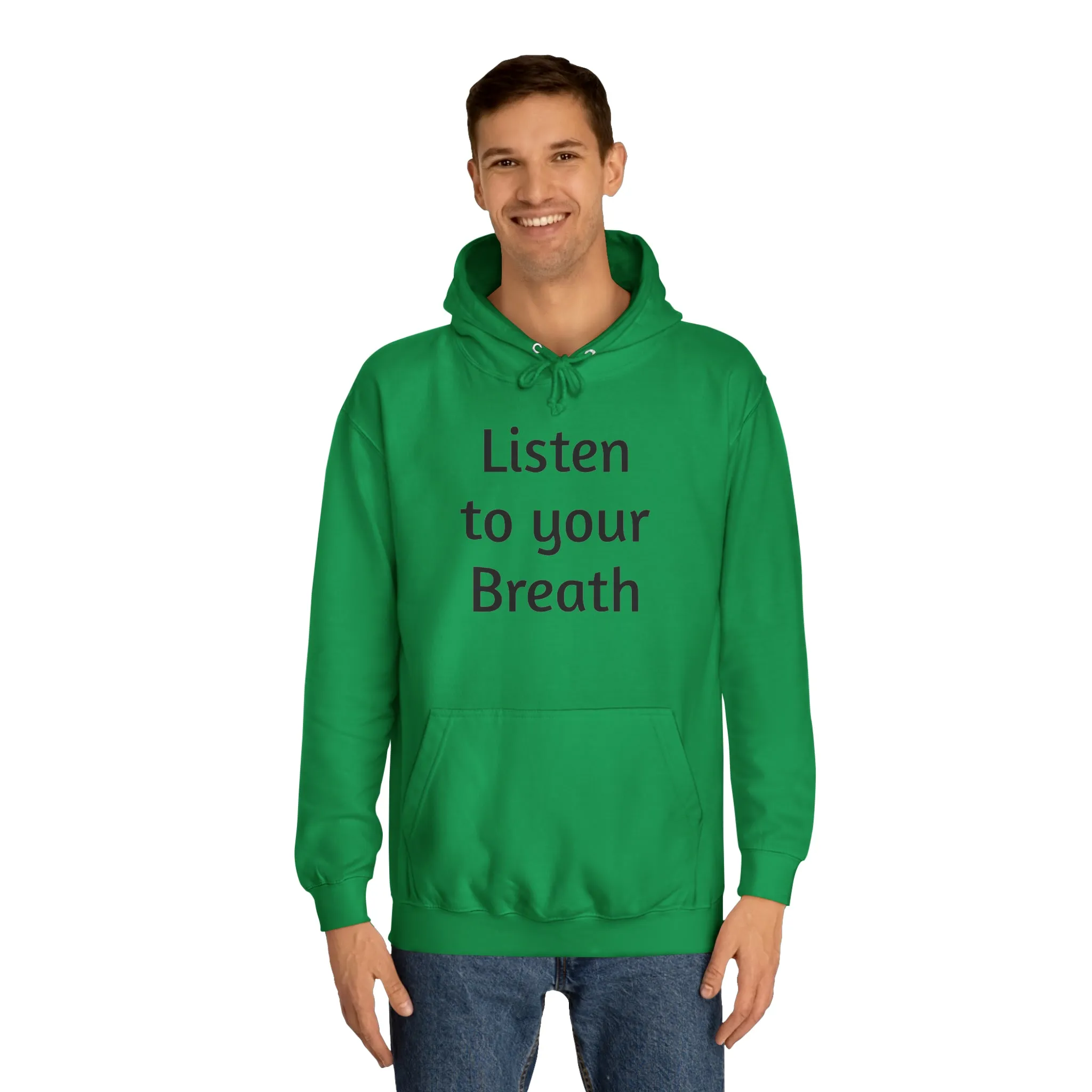 Listen to you Breath Unisex College Hoodie