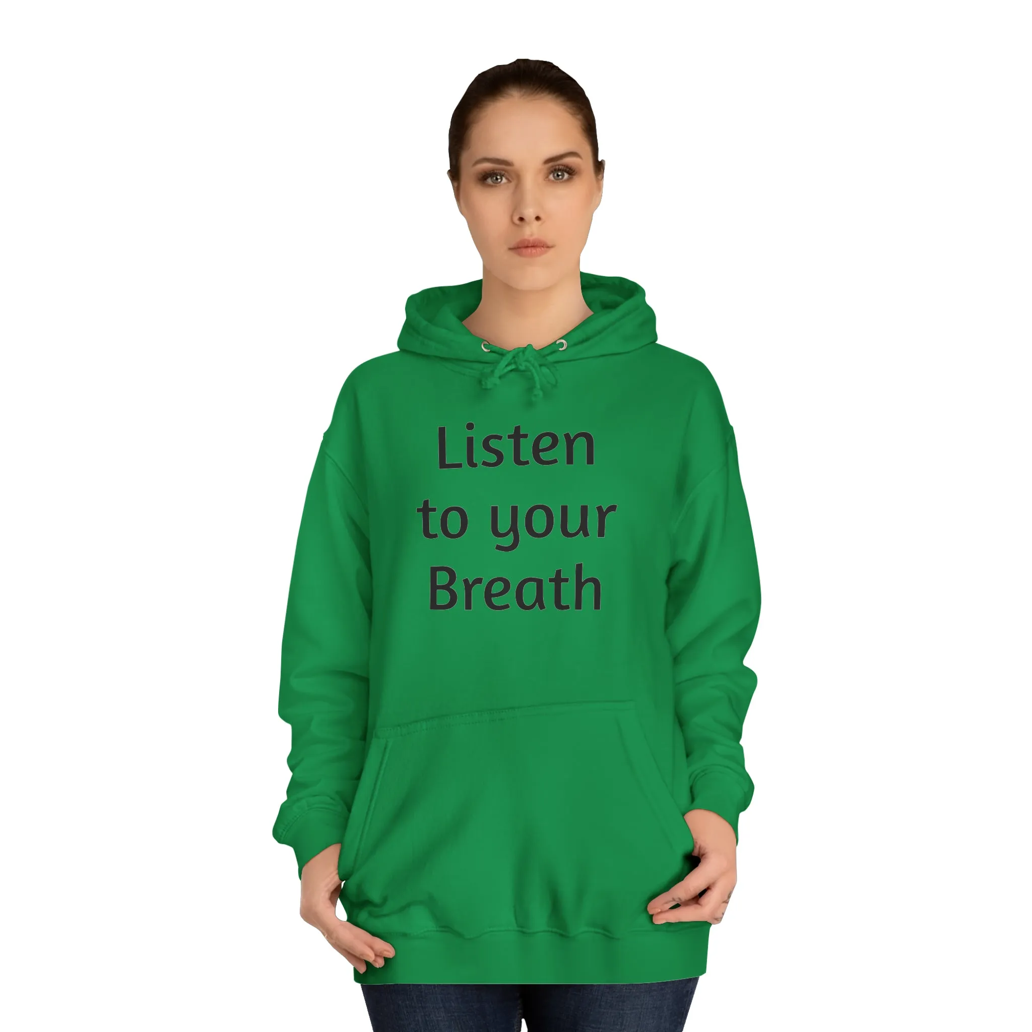 Listen to you Breath Unisex College Hoodie