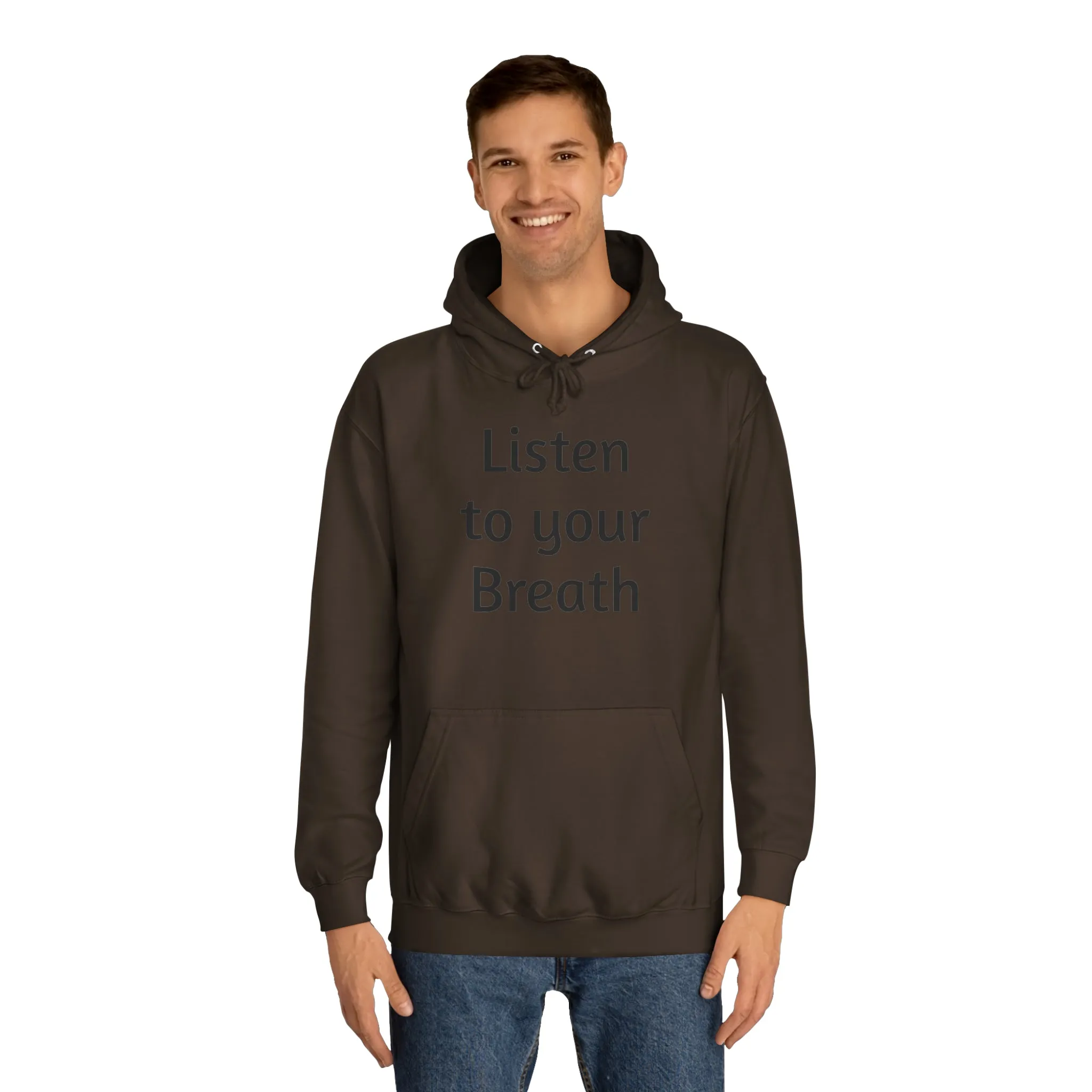 Listen to you Breath Unisex College Hoodie