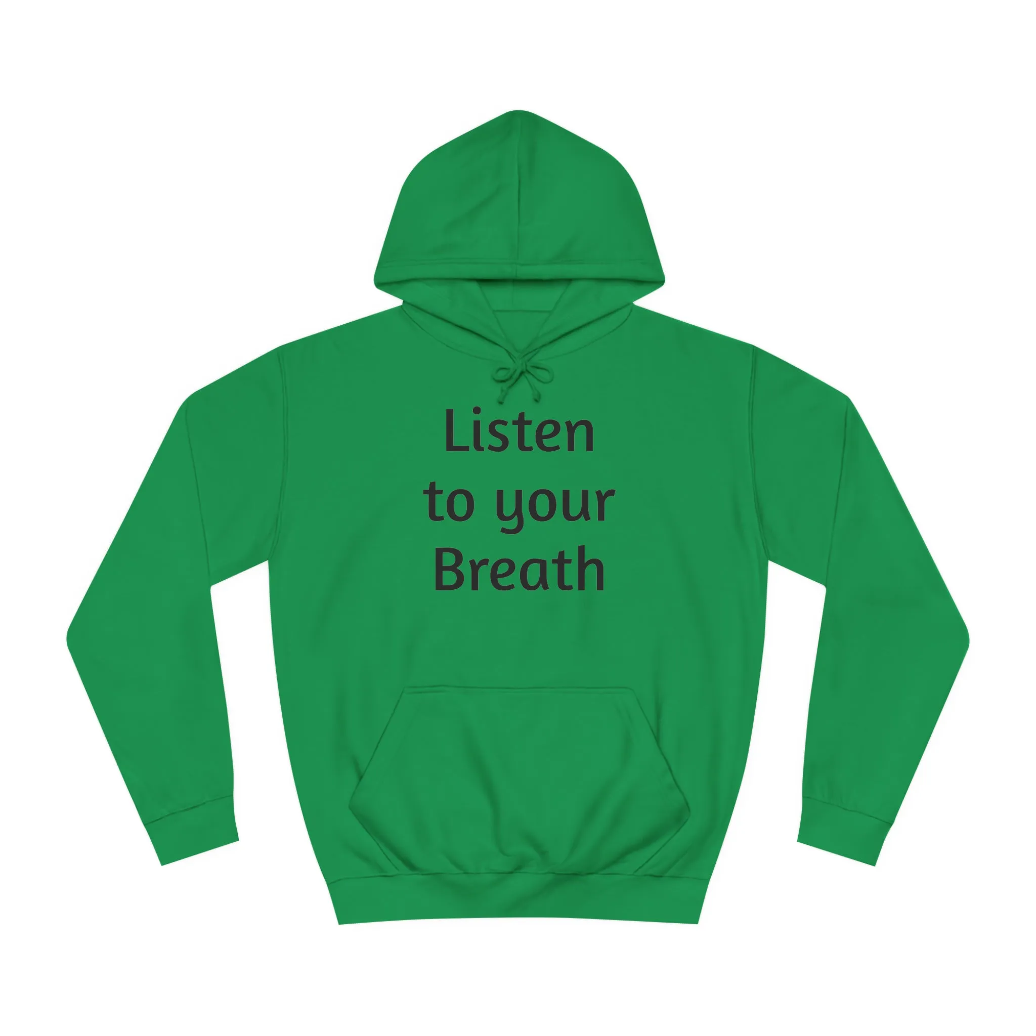 Listen to you Breath Unisex College Hoodie