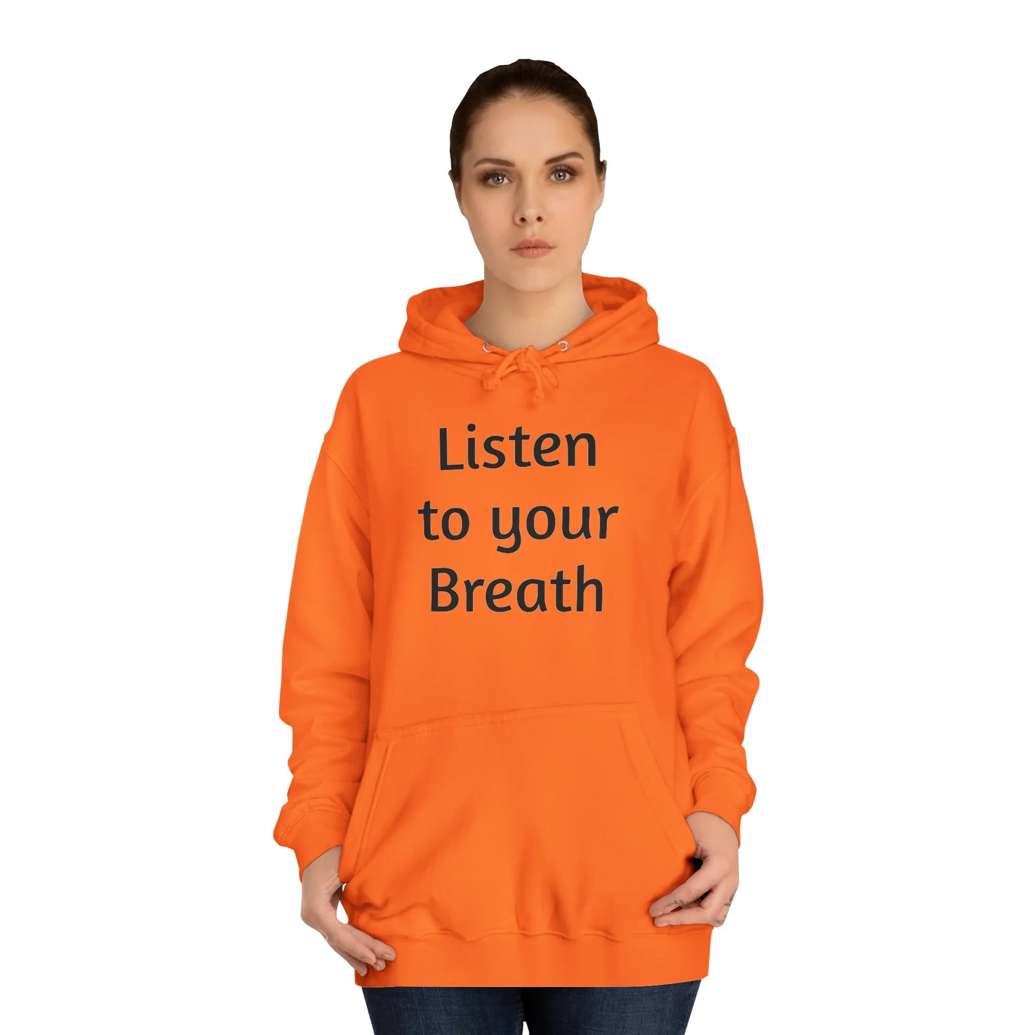 Listen to you Breath Unisex College Hoodie