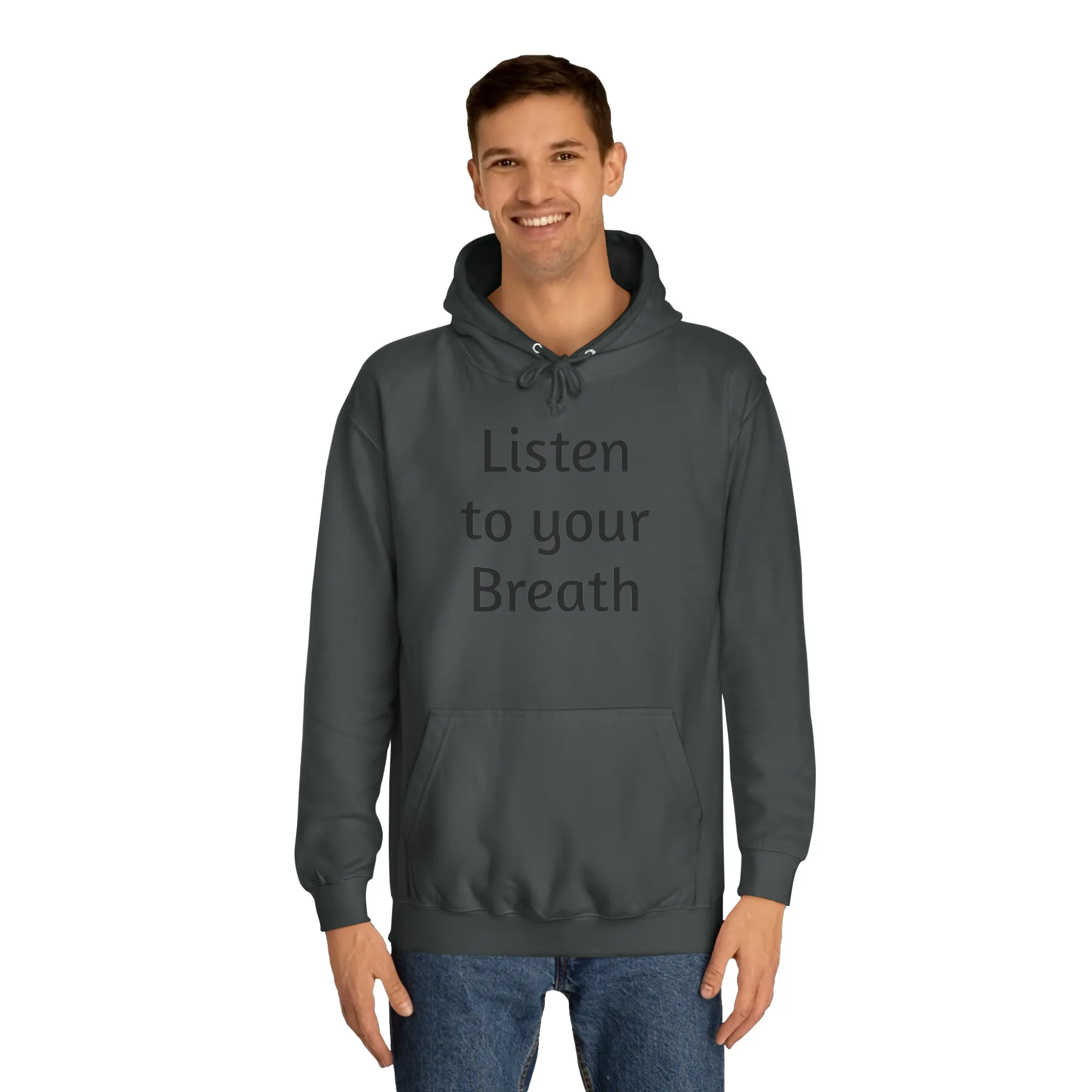 Listen to you Breath Unisex College Hoodie
