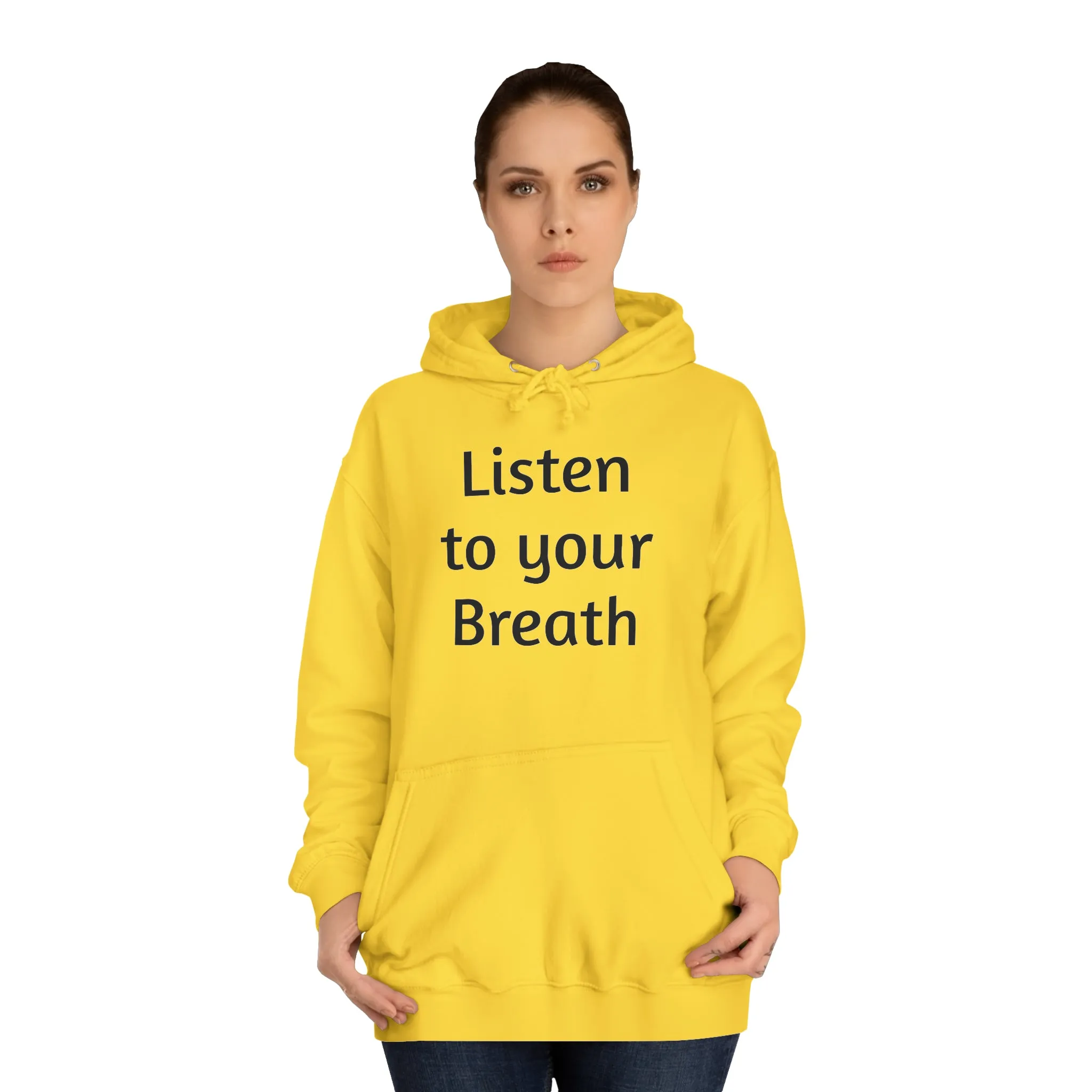 Listen to you Breath Unisex College Hoodie