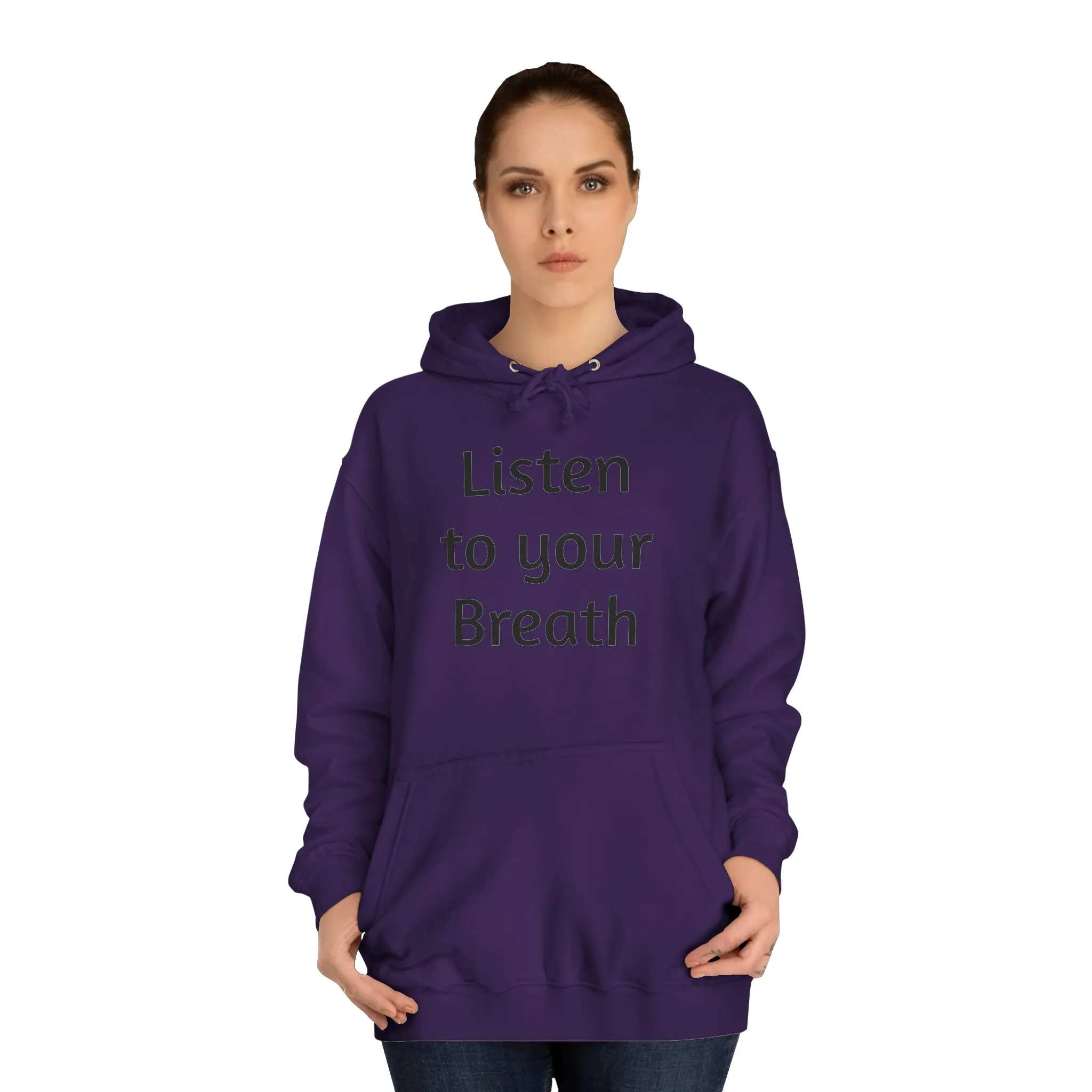 Listen to you Breath Unisex College Hoodie