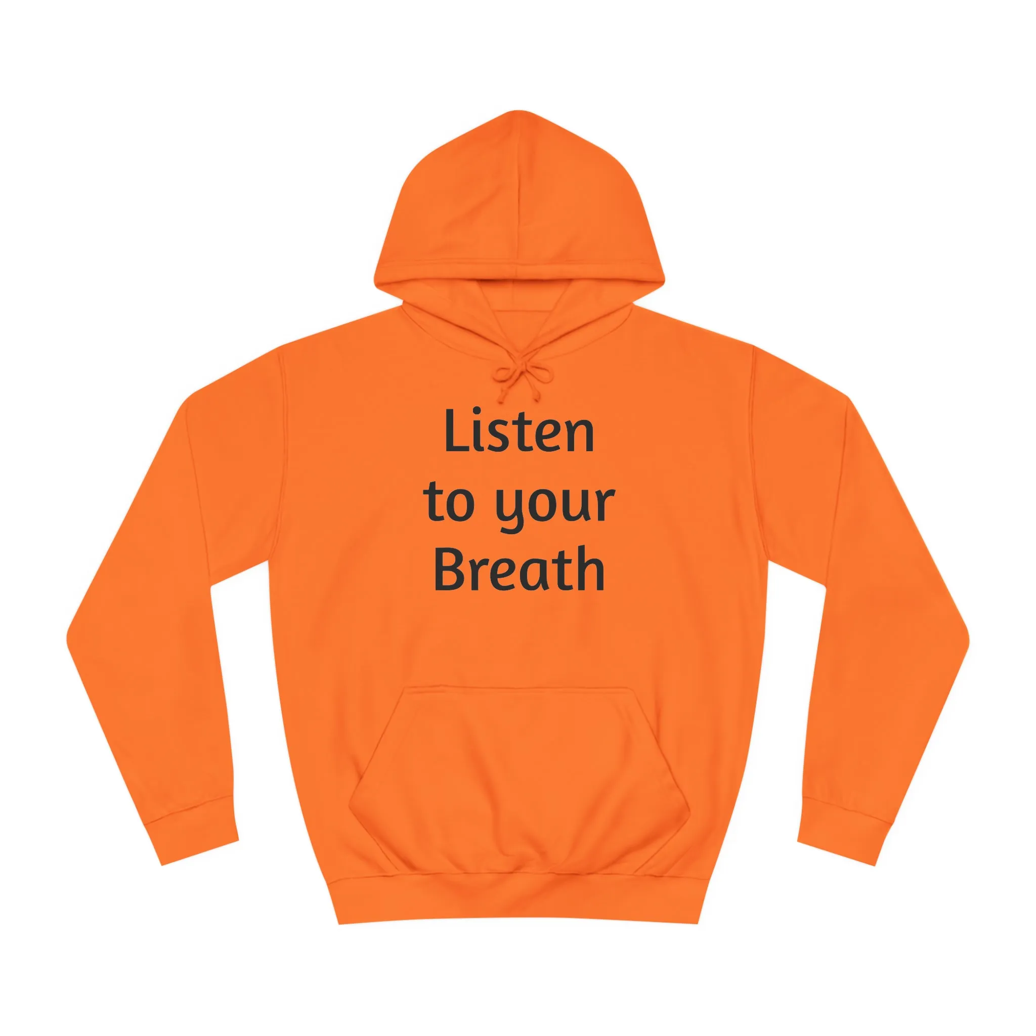 Listen to you Breath Unisex College Hoodie