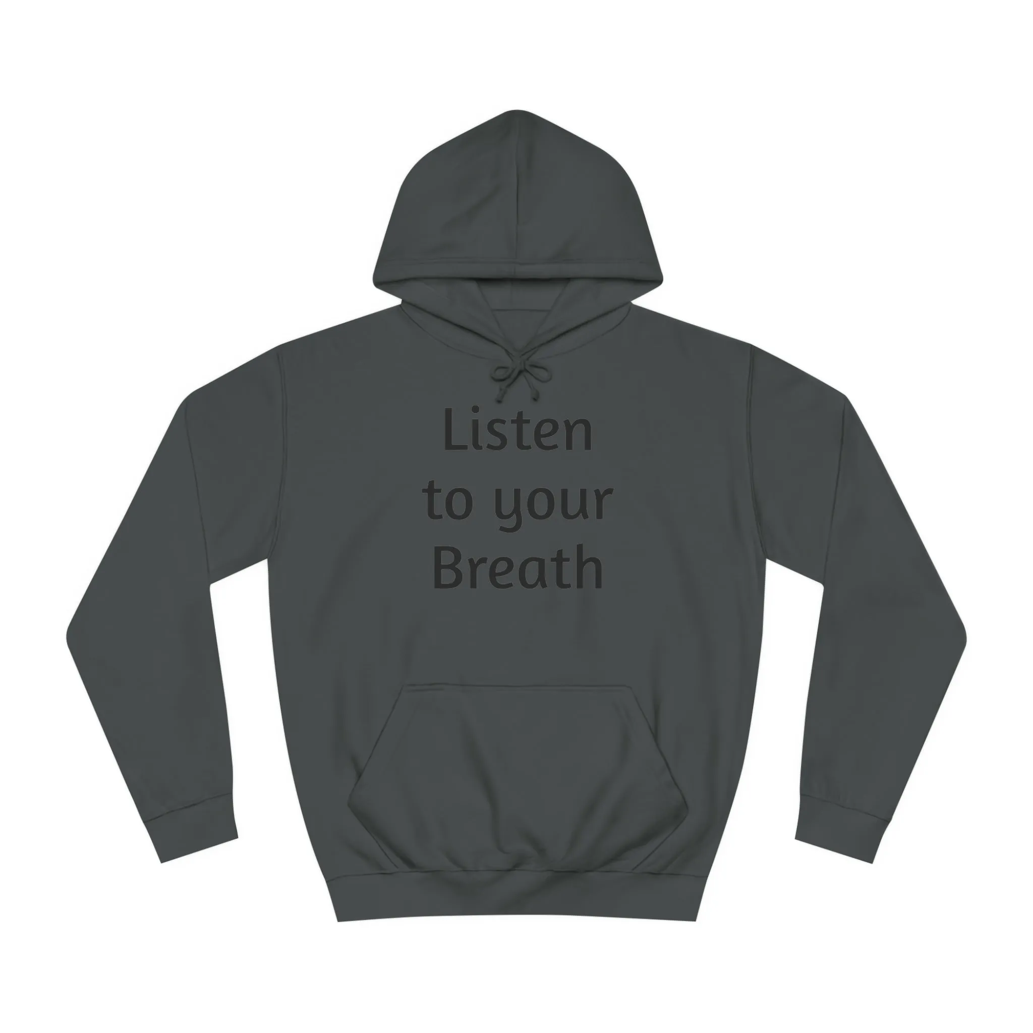 Listen to you Breath Unisex College Hoodie