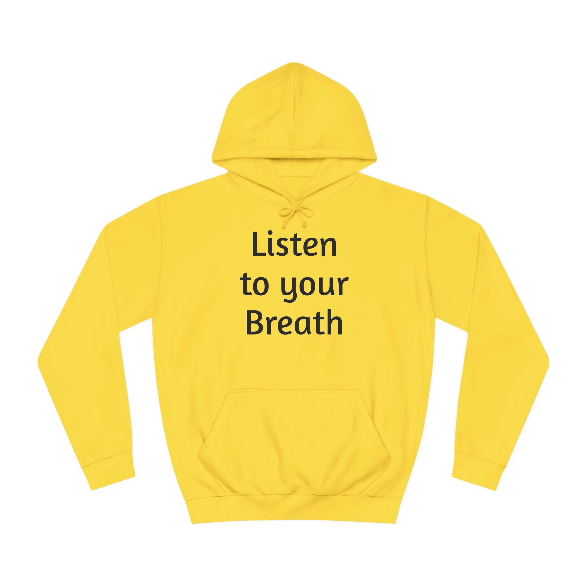 Listen to you Breath Unisex College Hoodie