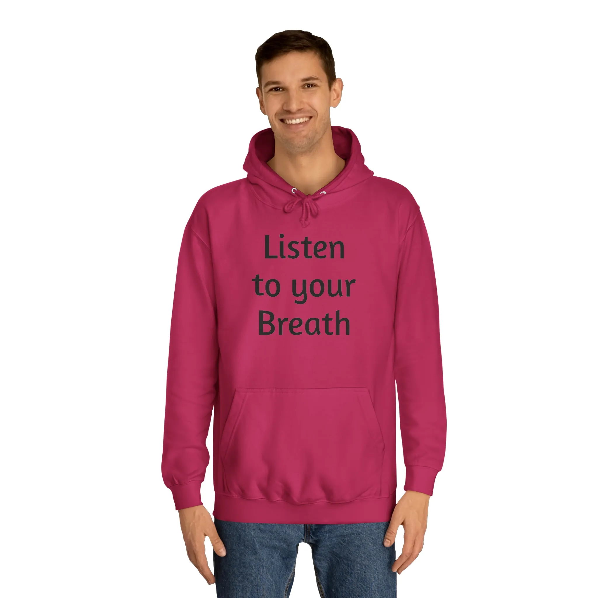 Listen to you Breath Unisex College Hoodie