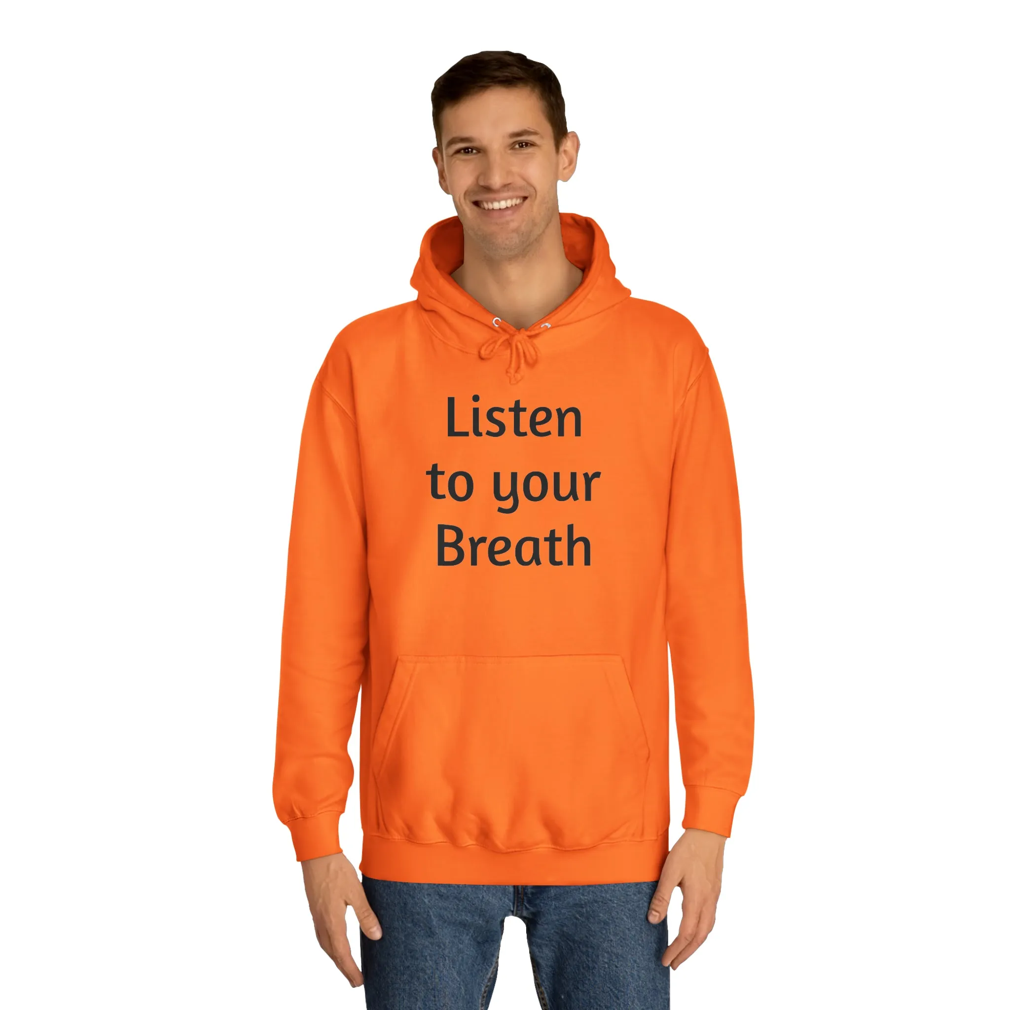 Listen to you Breath Unisex College Hoodie