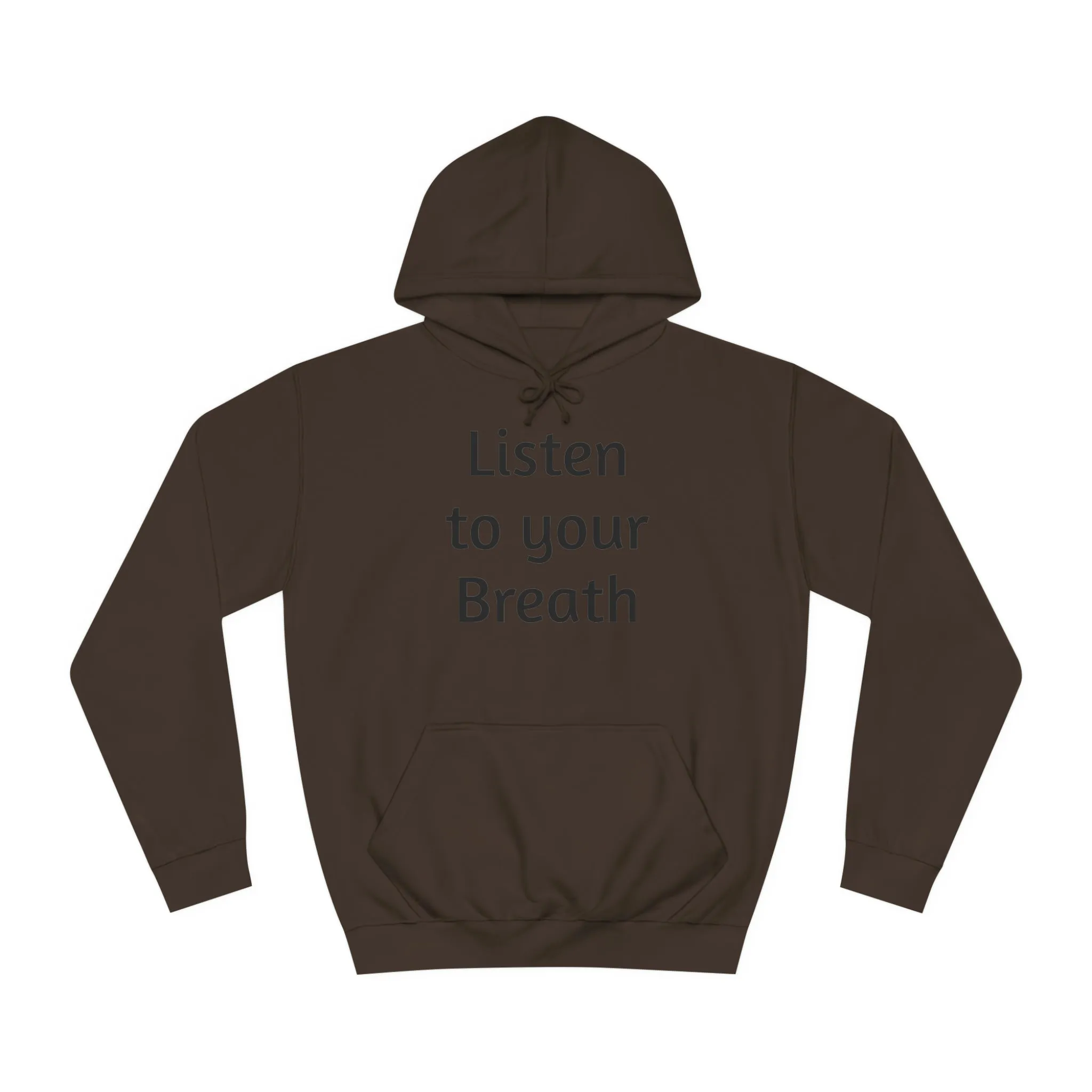 Listen to you Breath Unisex College Hoodie