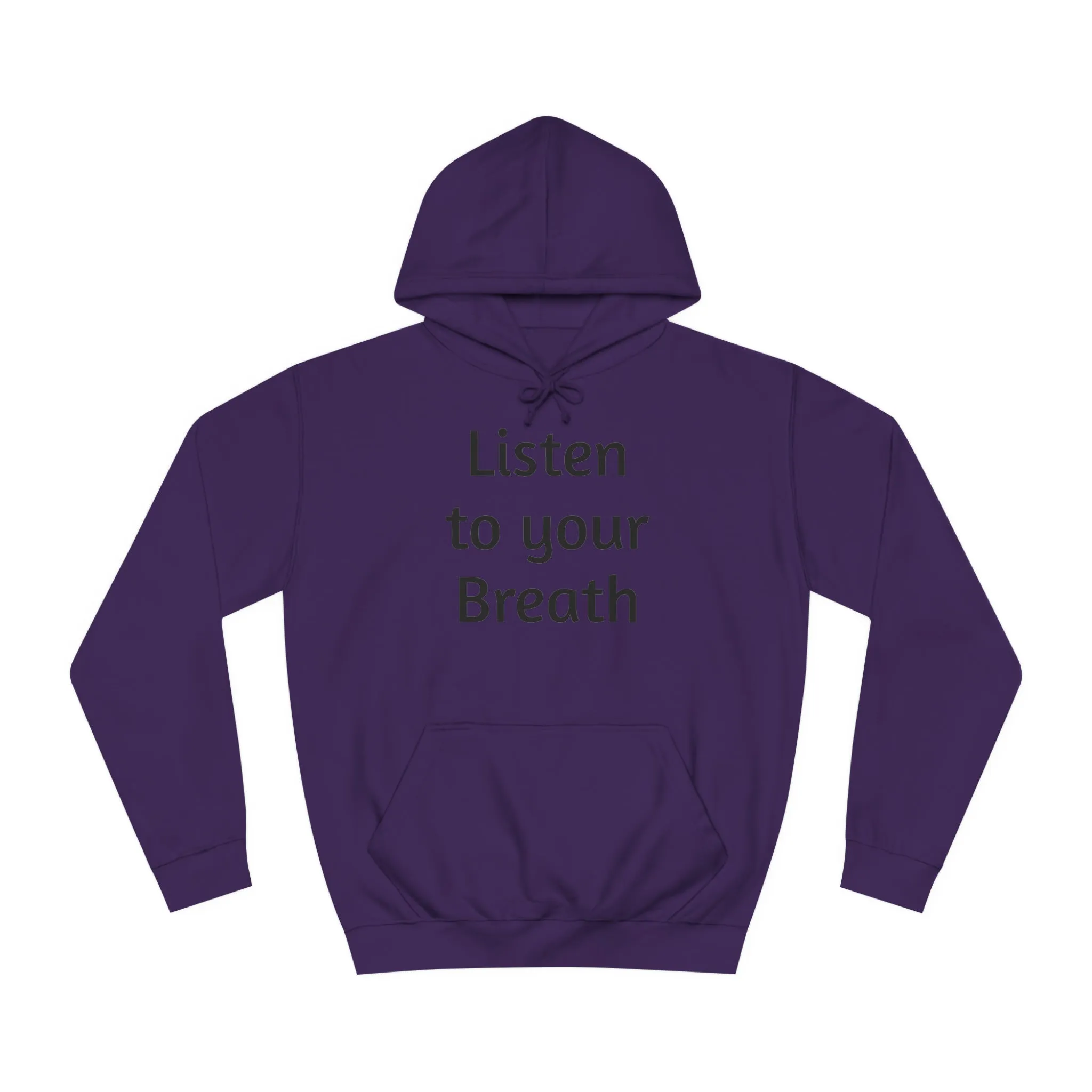 Listen to you Breath Unisex College Hoodie