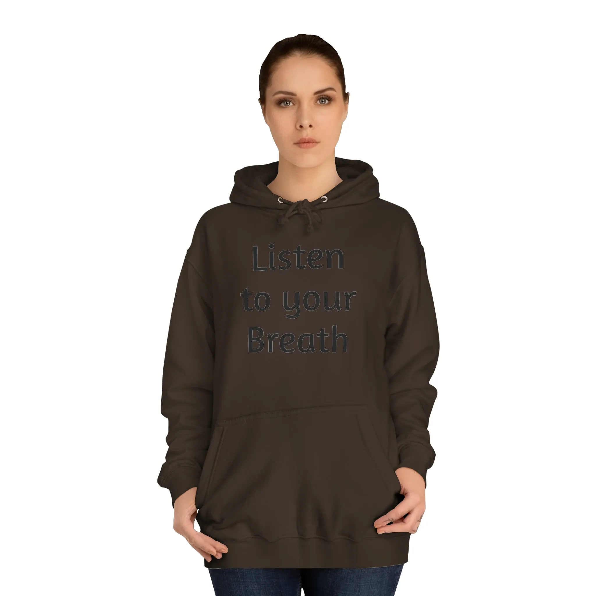 Listen to you Breath Unisex College Hoodie
