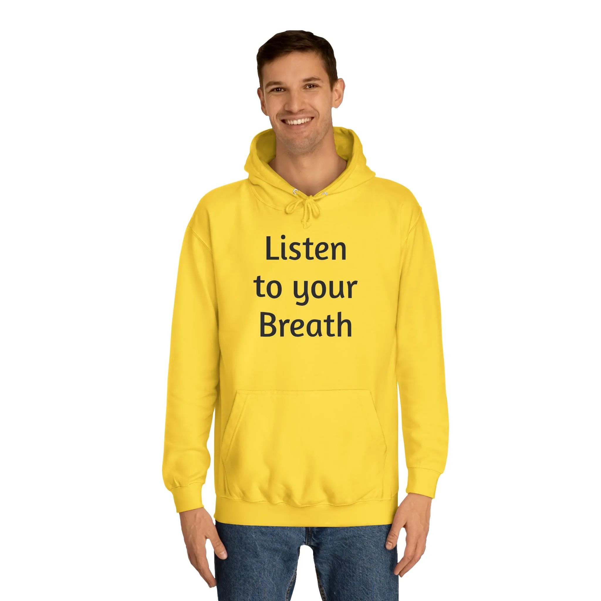 Listen to you Breath Unisex College Hoodie