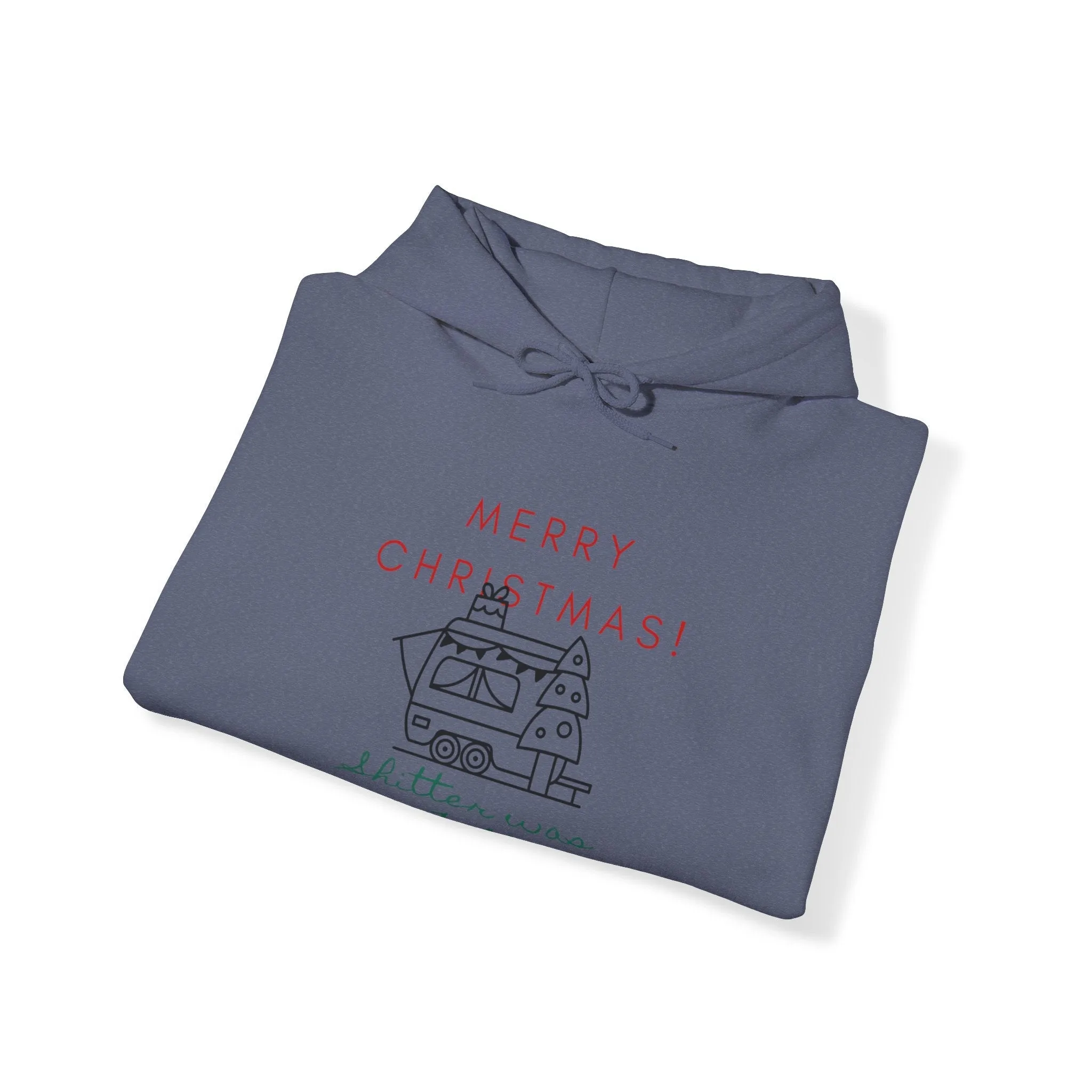 Sh*tter is Full Holiday Hoodie