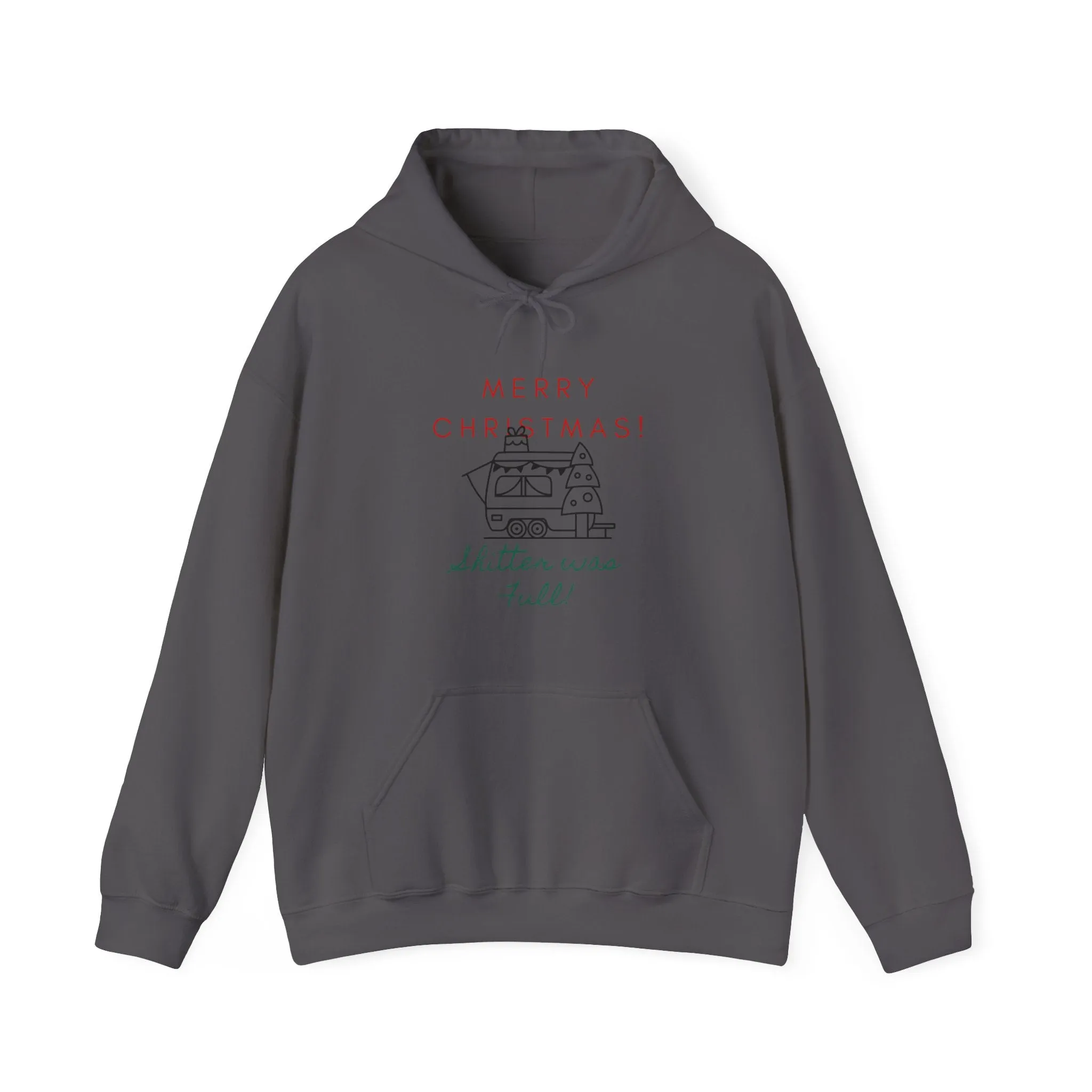 Sh*tter is Full Holiday Hoodie