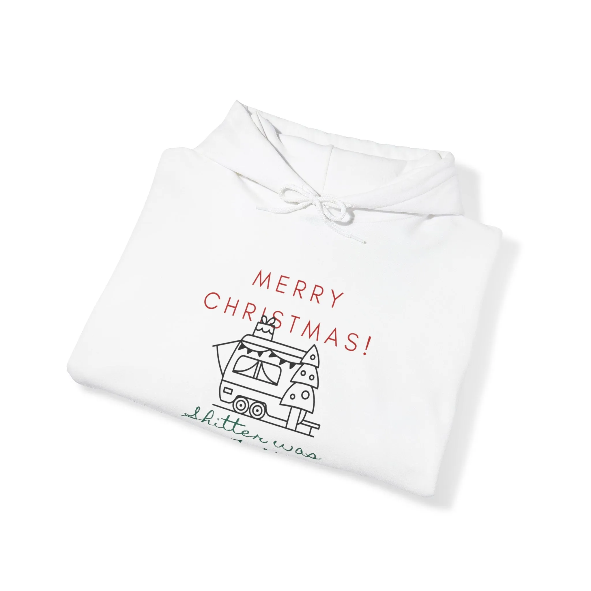 Sh*tter is Full Holiday Hoodie