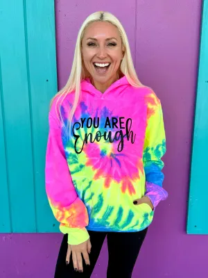 You Are Enough Tie-Dye Hoodie